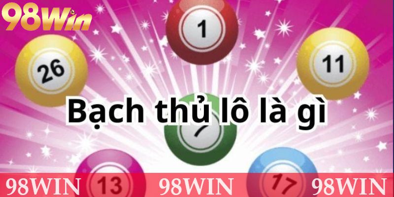 Giới thiệu về lô bạch thủ khung 3 ngày