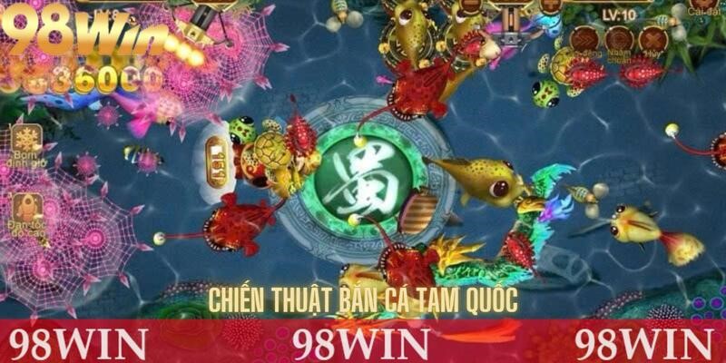 tổng hợp những chiến thuật cần biết khi bắn cá tam quốc